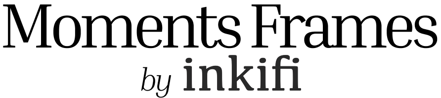 Moments Frames by Inkifi